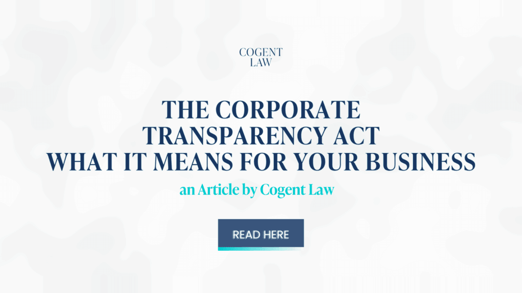 The Corporate Transparency Act – What it Means for Your Business