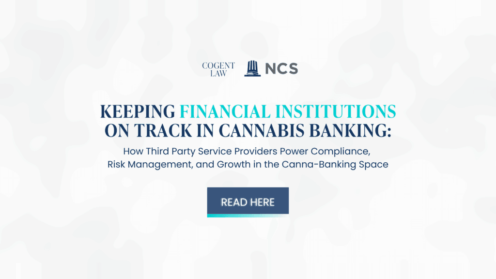Keeping Financial Institutions on Track in Cannabis Banking: How third-party service providers power compliance, risk management, and sustainable growth
