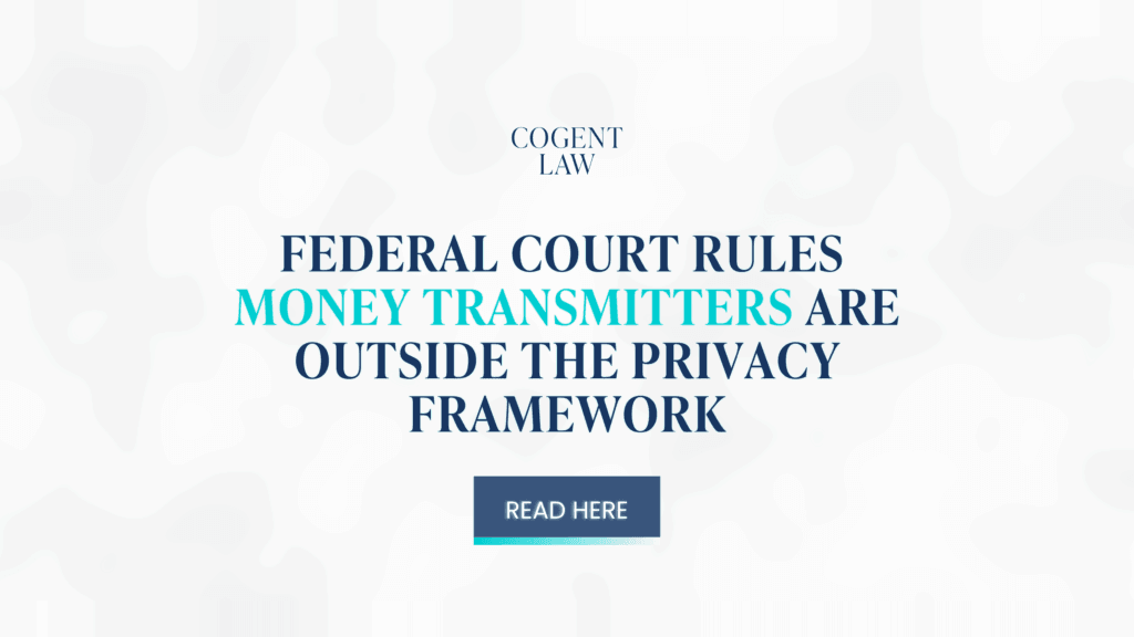 Federal Court Rules Money Transmitters Are Outside the Privacy Framework