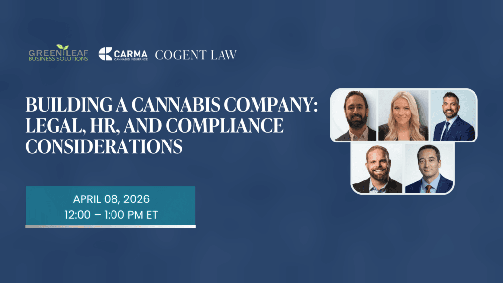 Building a Cannabis Company: Legal, HR, and Compliance Considerations