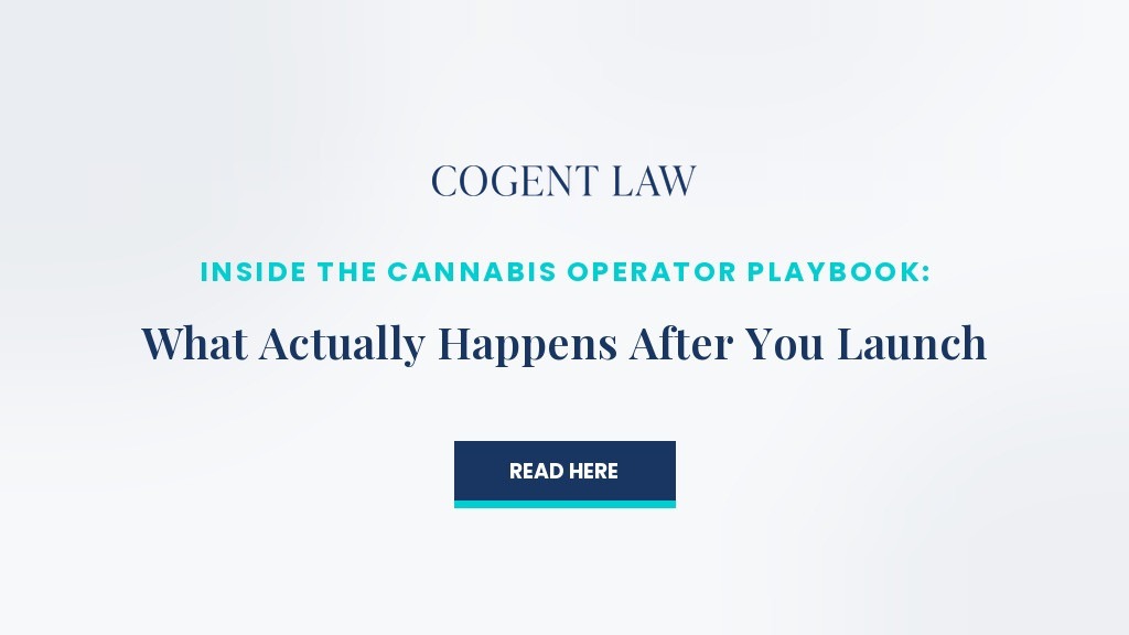 Inside the Cannabis Operator Playbook: What Actually Happens After You Launch